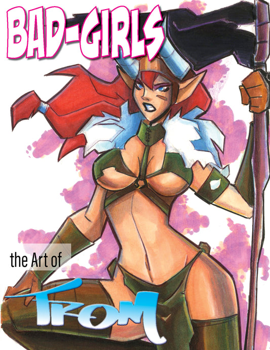 Bad-Girls the Art of Marcelo Trom - Hard Cover